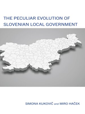 cover image of The Peculiar Evolution of Slovenian Local Government